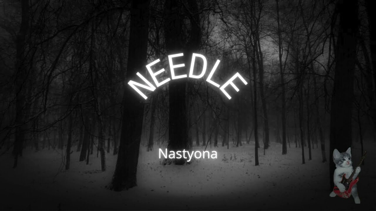 Lo odias pero lo extrañas? esta es tu canción | Needle by Nastyona | Traduccion