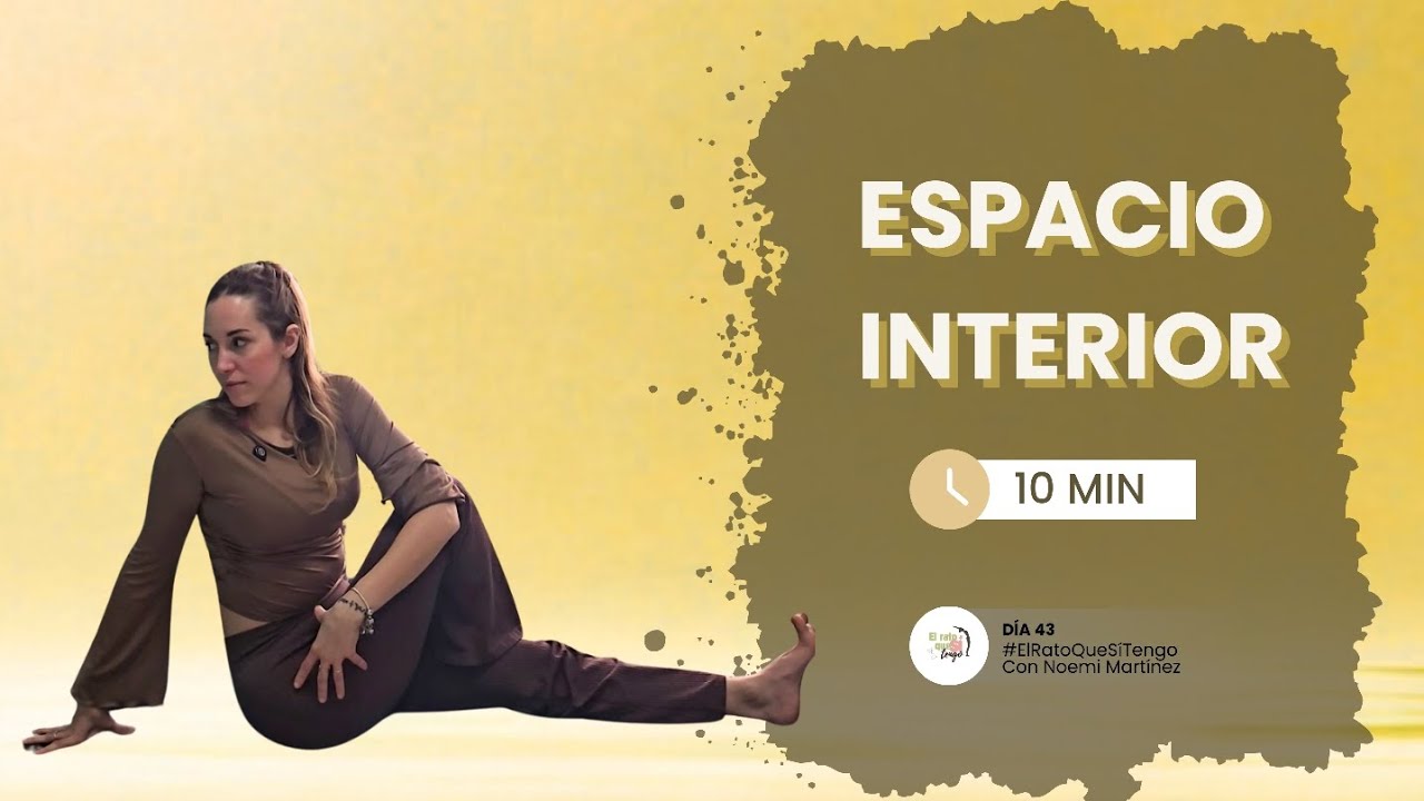 Yoga suave para crear espacio interior y respirar mejor | 10 min •  El rato que sí tengo • Día 43