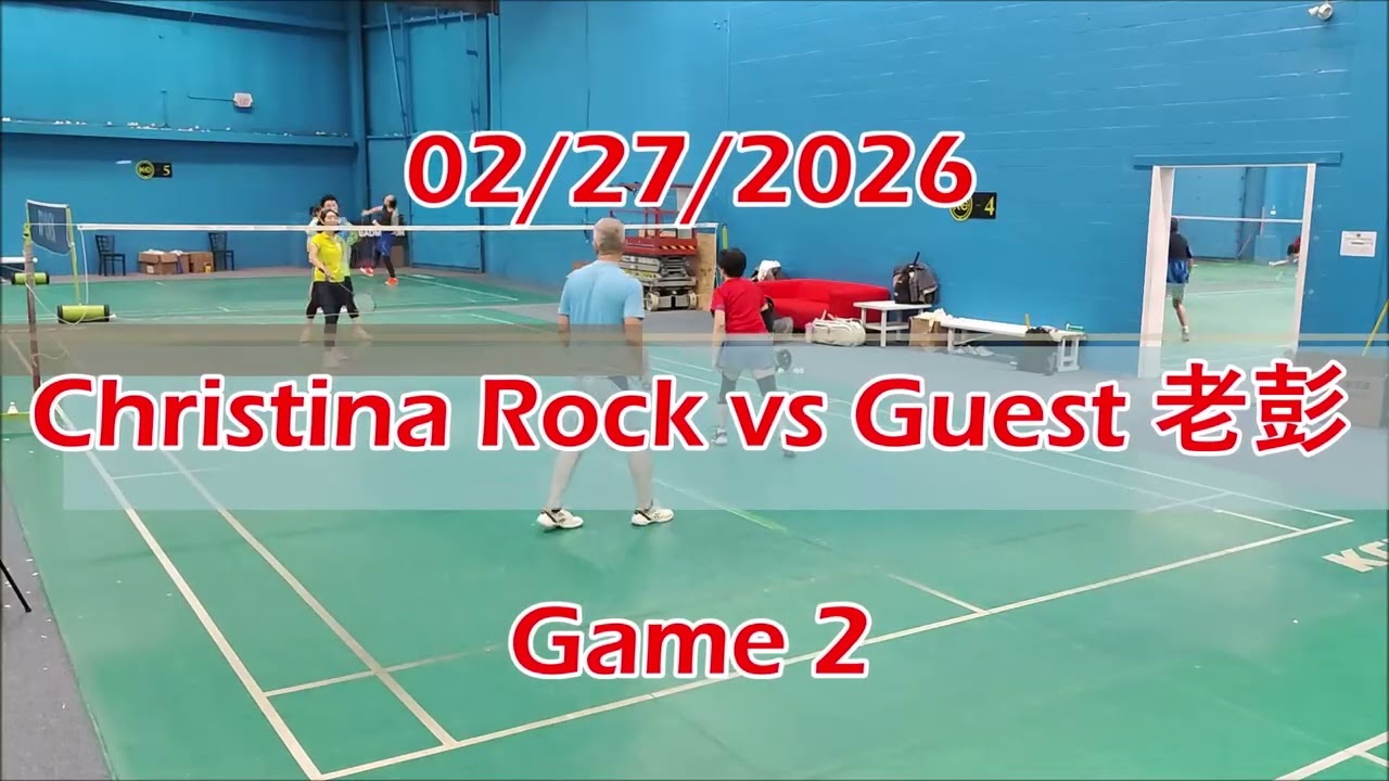 02/27/2026 Christina Rock vs Guest 老彭 Games 1 - 3