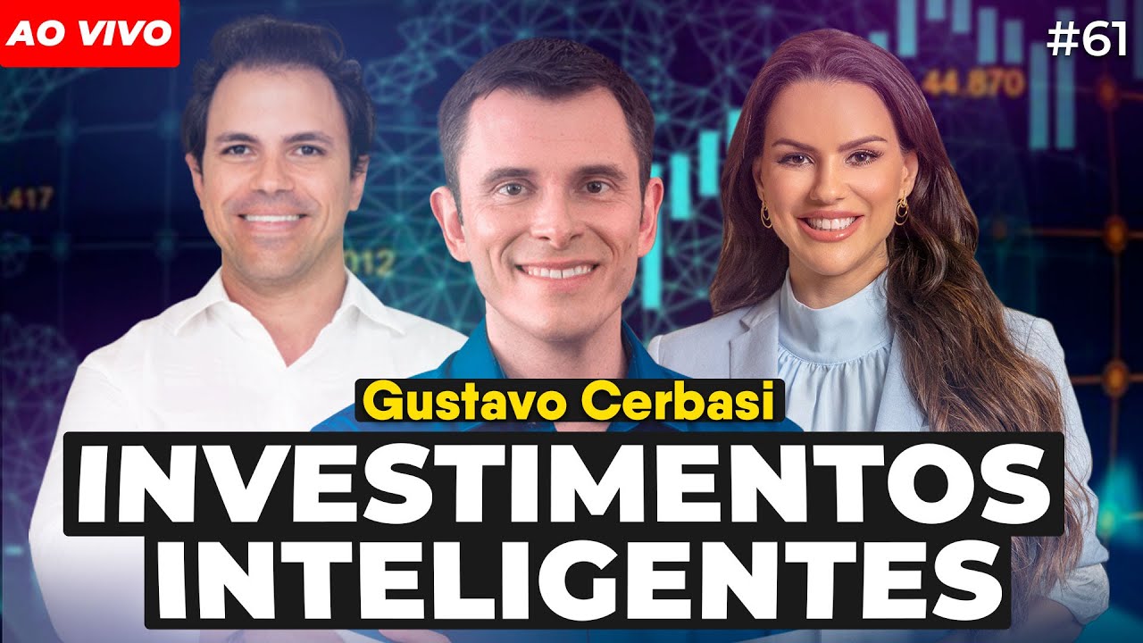 INVESTIMENTOS INTELIGENTES com GUSTAVO CERBASI | Irm&atilde;os Dias Podcast #61