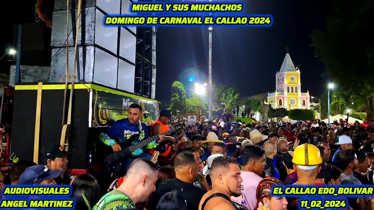 MIGUEL Y SUS MUCHACHOS DOMINGO DE CARNAVAL EL CALLAO 2024