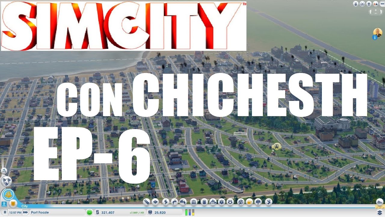 Simcity 5 (2013) con ChichesTH - Episodio 6