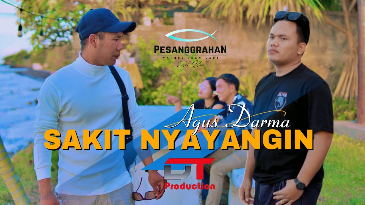 SAKIT NYAYANGIN - Agus Darma (Official Music Video)