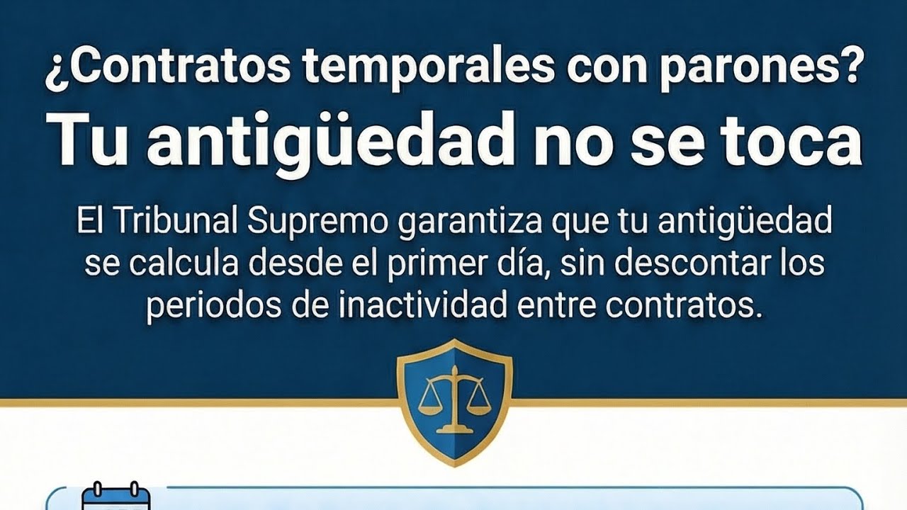 ¿Contratos temporales con parones? TU ANTIGÜEDAD NO SE TOCA‼️👏 