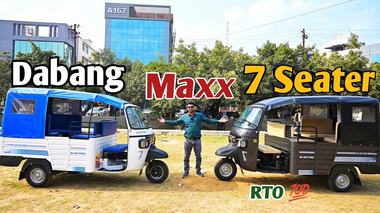 New Launch India First 7+1 Seater Dabang Maxx Electric Auto Detail Review On Road Price & Earning !
