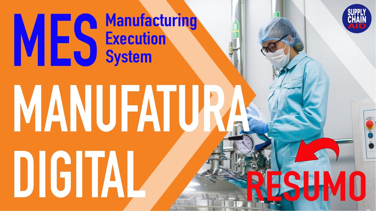 MES Manufacturing Execution System - Resumo