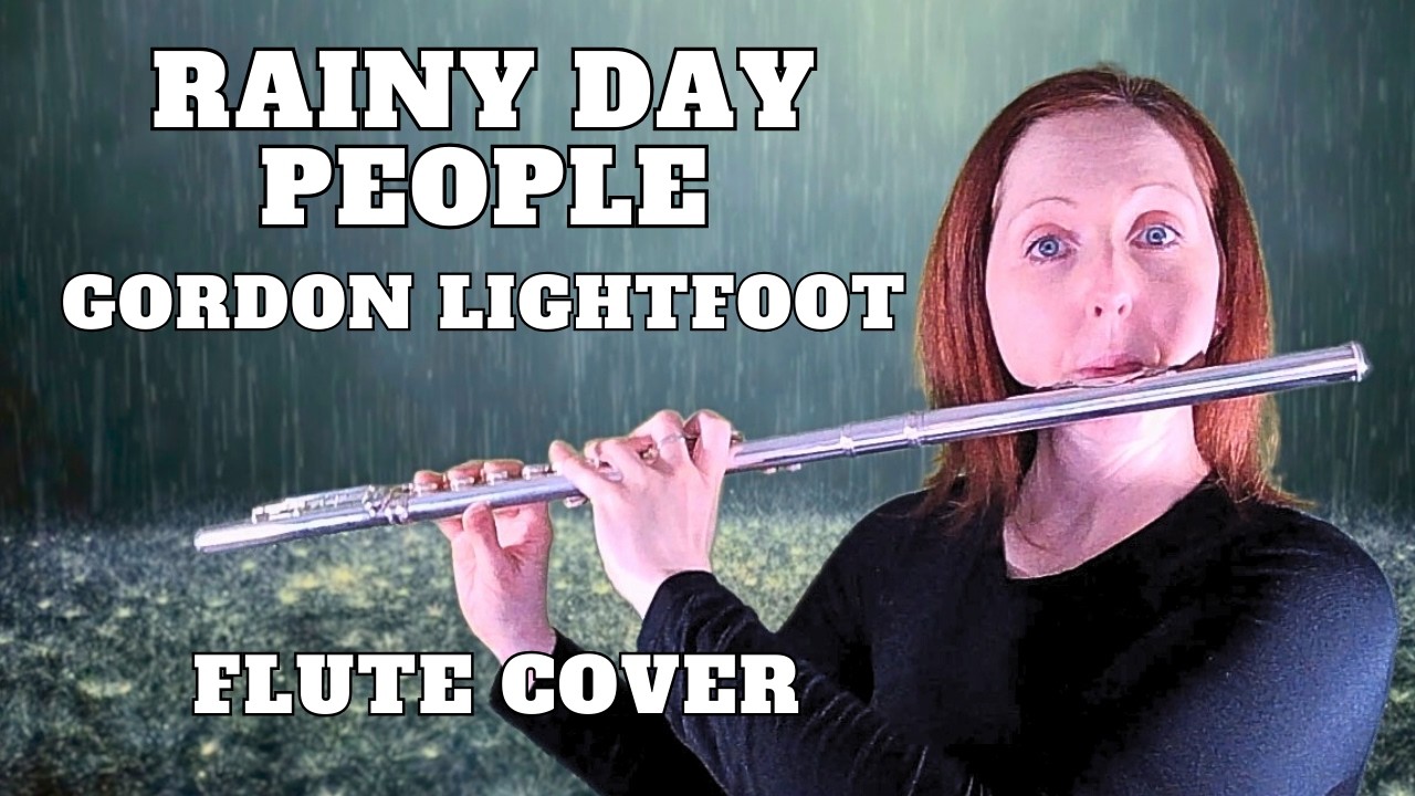 Rainy Day People Flute Cover (Gordon Lightfoot)
