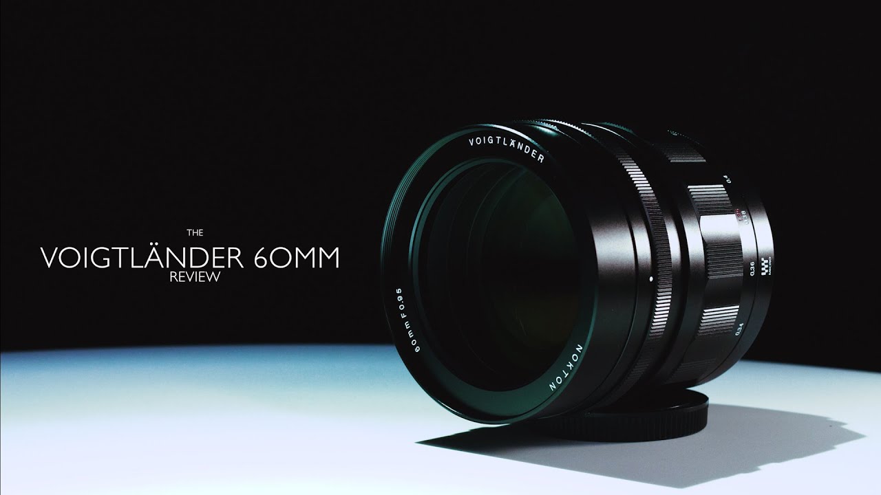 The Voigtlander 60mm F0.95 Lens Review