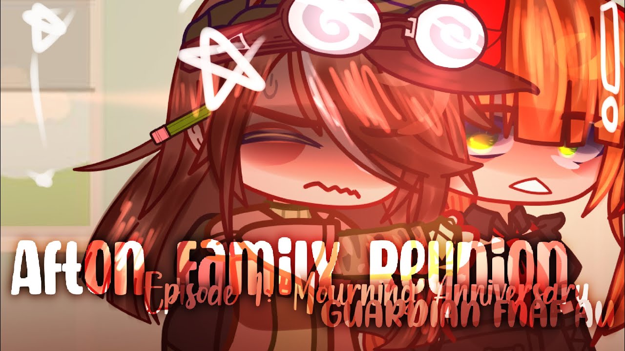 Afton Family Reunion // Episode 1: Mourning Anniversary // FNAF Guardian AU
