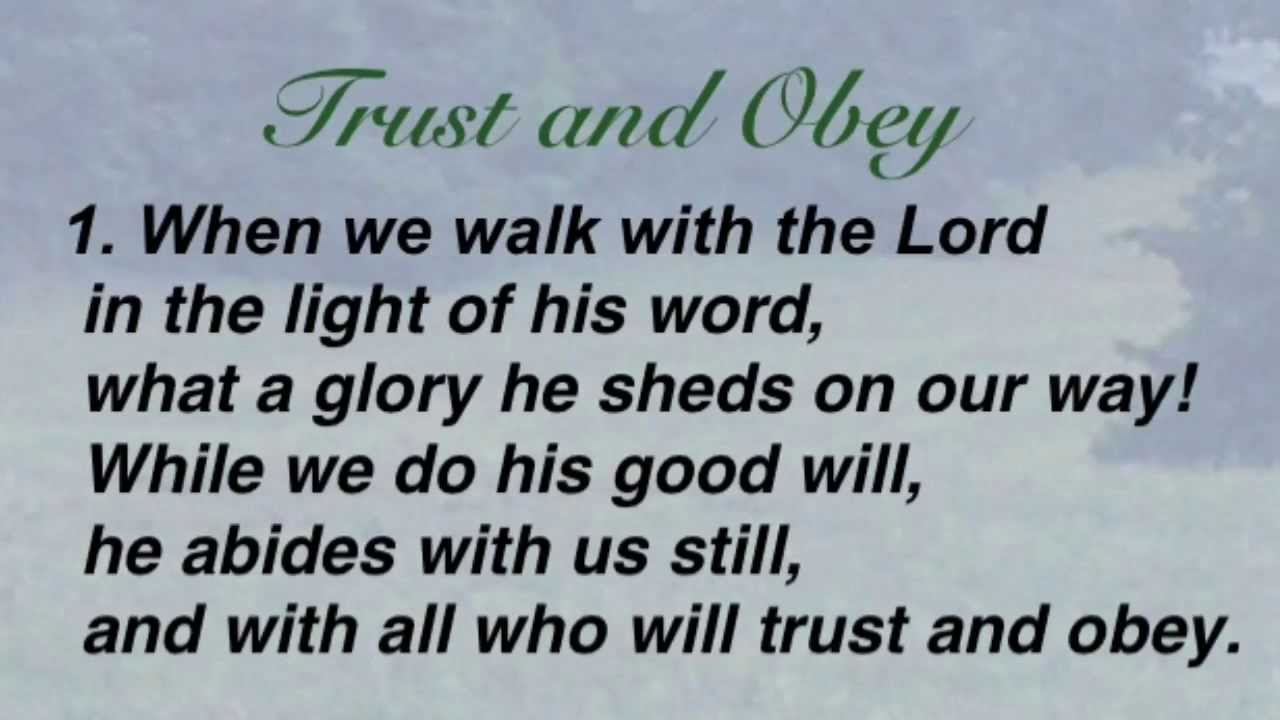 Trust and Obey (United Methodist Hymnal #467)