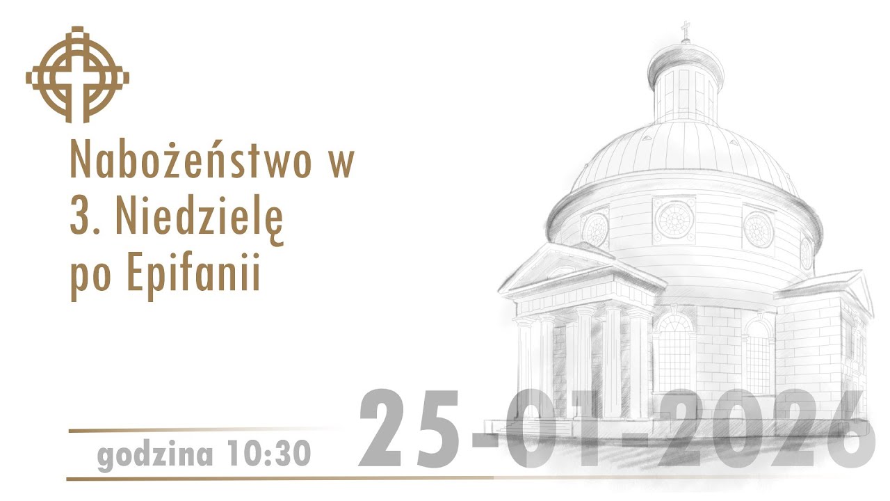 Nabożeństwo z kościoła ewangelicko-augsburskiego Świętej Trójcy 25 stycznia 2026  godz. 10:30