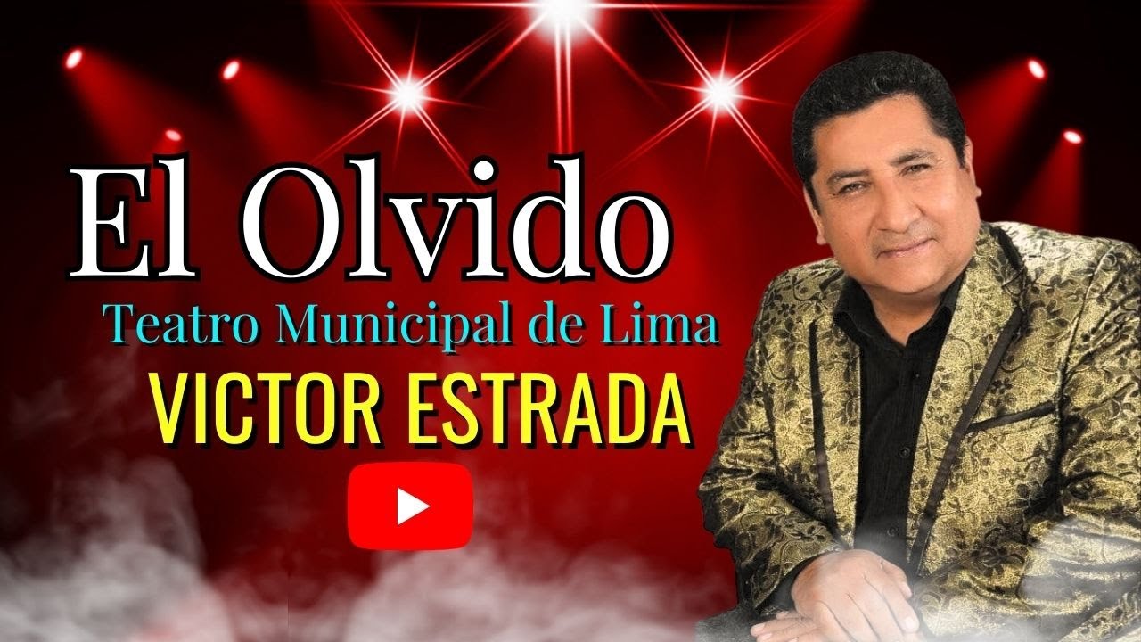 VICTOR ESTRADA - EL OLVIDO (AUTOR: HUGO ALMANZA DURAND)