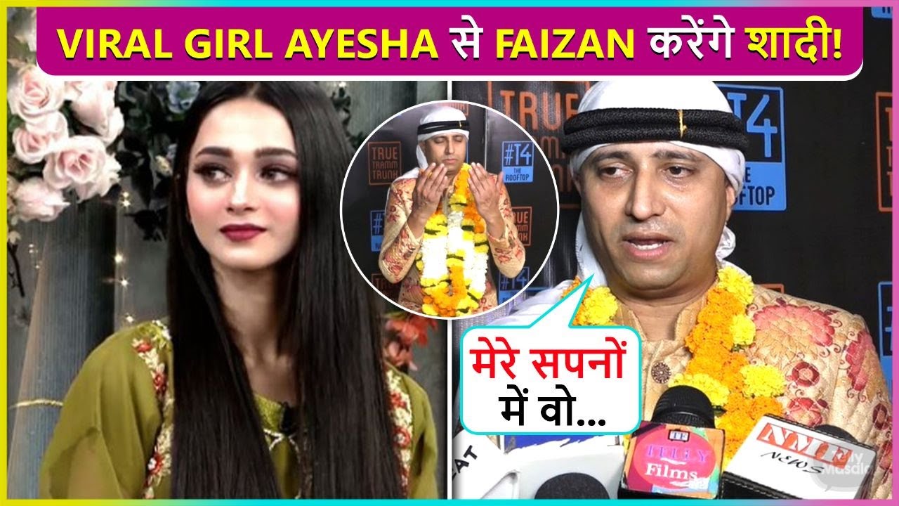 Qubool Hai ! Faizan Ansari All Set To Marry Viral Pakistani Girl Ayesha , Says' 15 Lakh Mehr...'