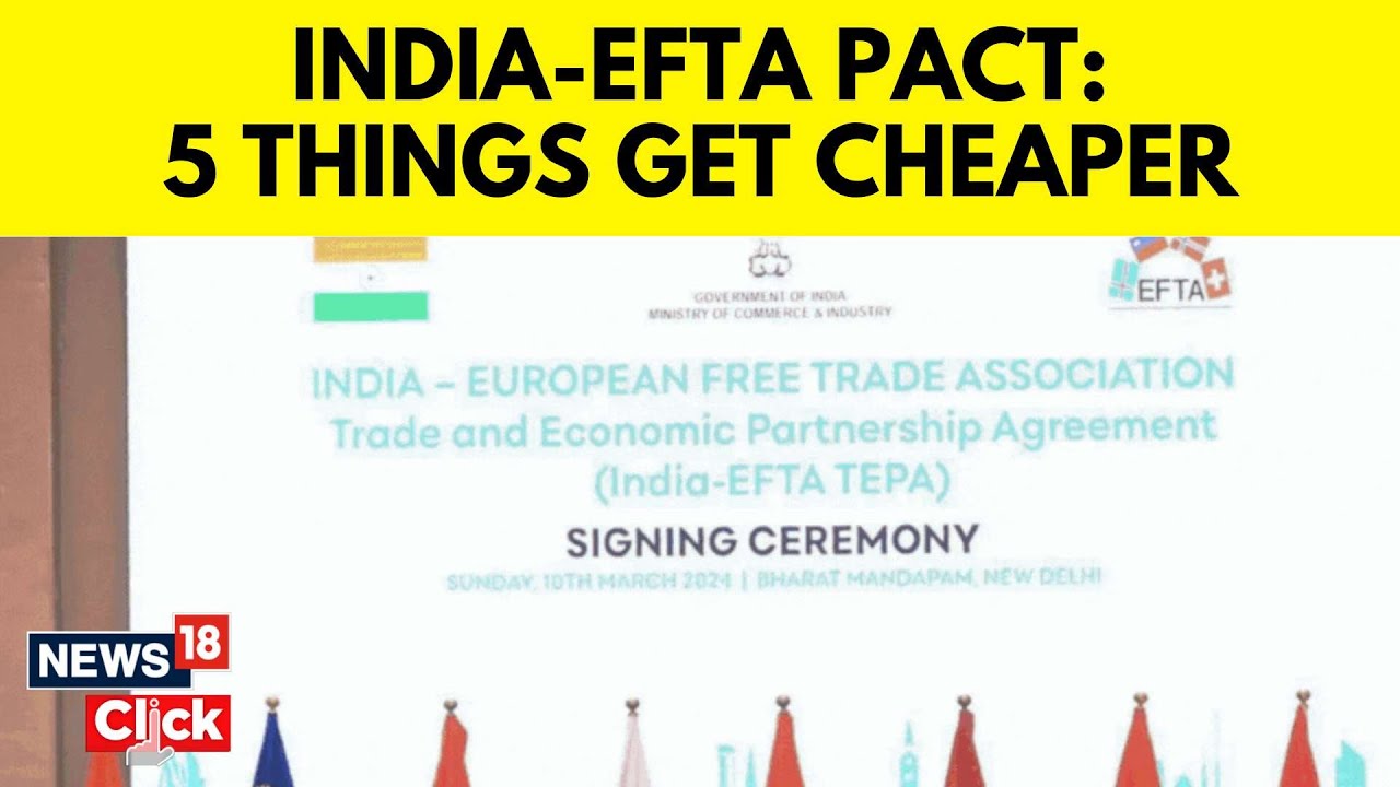 India Europe Trade Deal | How India-EFTA trade pact will benefit Indians | N18v | World News