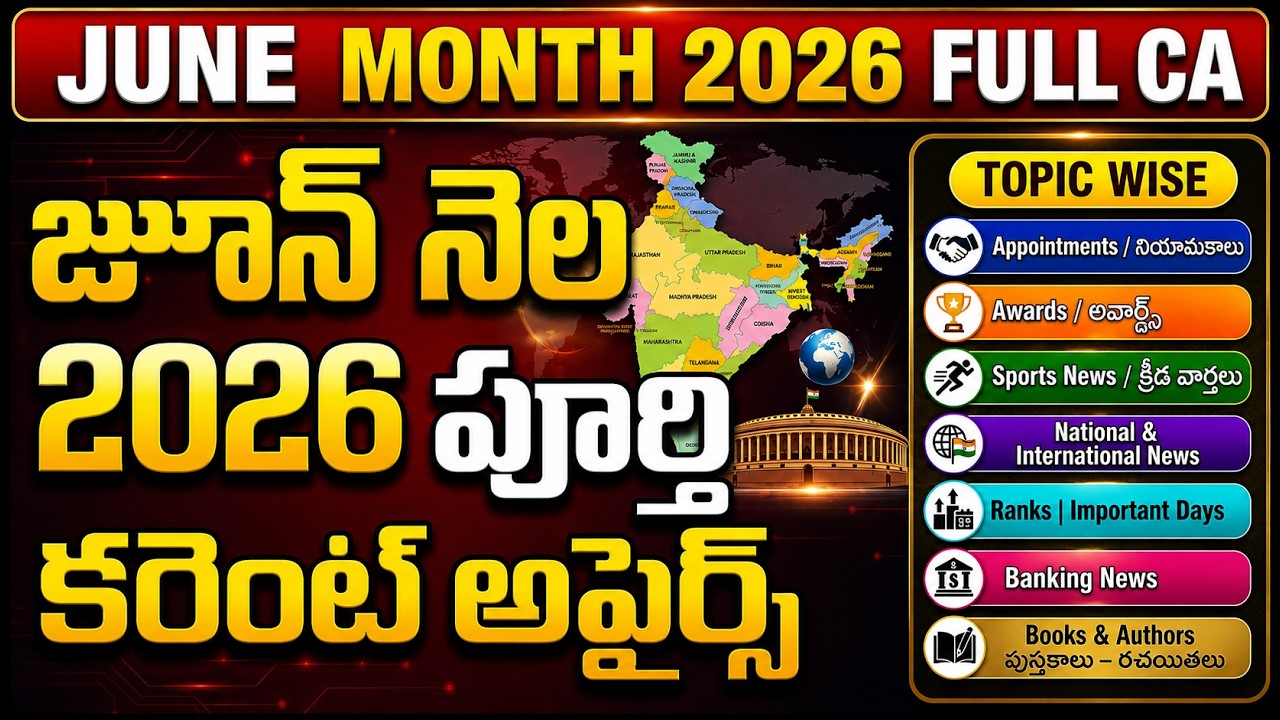 JUNE 2026 Current Affairs | Topic Wise Revision | All Exams 2026 🔥 | June Current Affairs