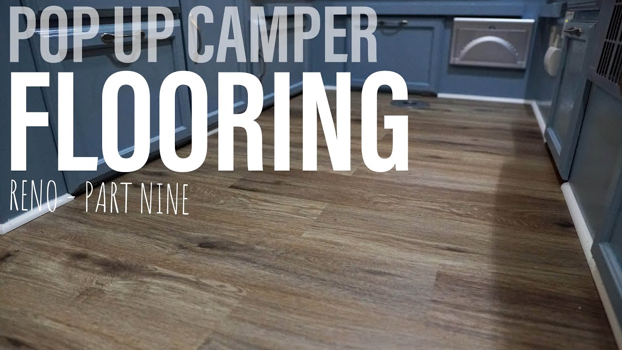Your Pop Up Camper FLOORING Looks Old & Gross! | The Free Pop Up Camper Renovation | Part Nine