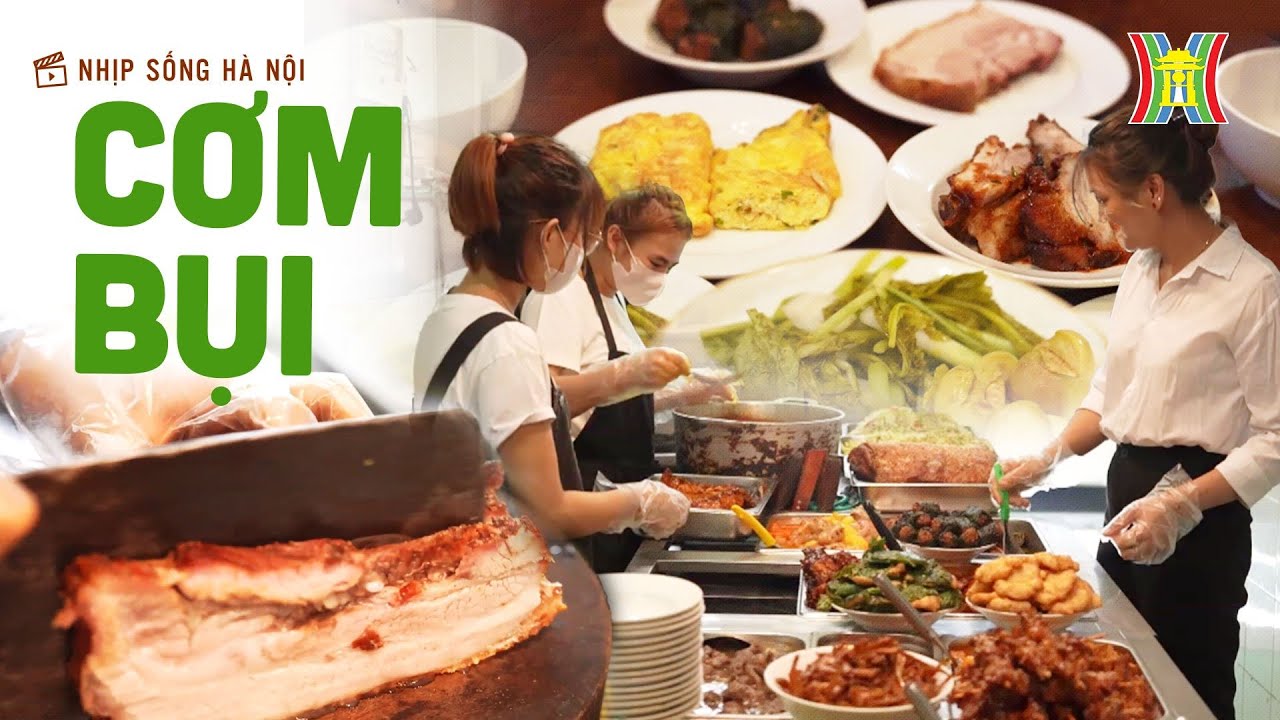 Cơm bụi Hà Nội | Nhịp sống Hà Nội