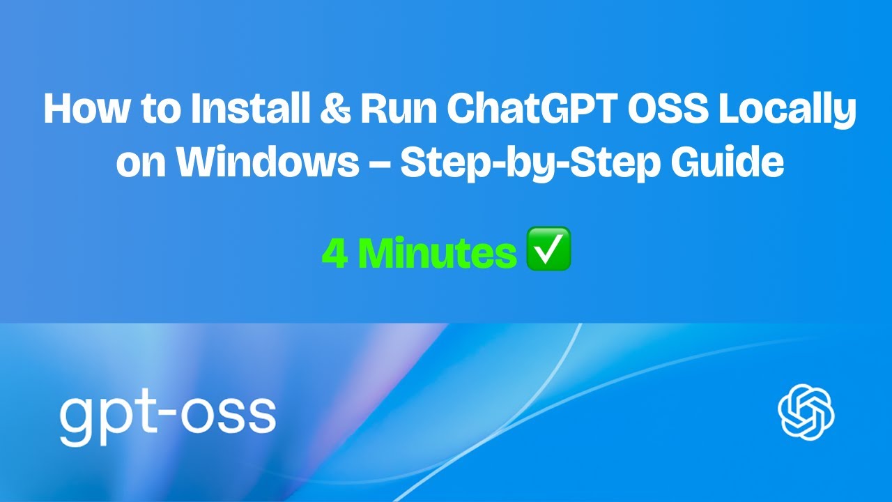 How to Install & Run ChatGPT OSS Locally on Windows in 4 minutes – Step-by-Step Guide .