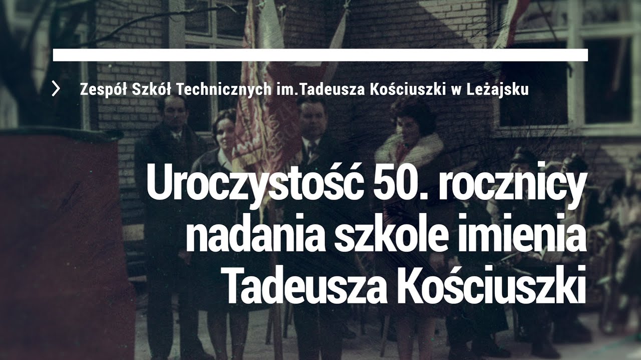 Uroczystość obchodów 50 Rocznicy Nadania Szkole imienia Tadeusza Kościuszki