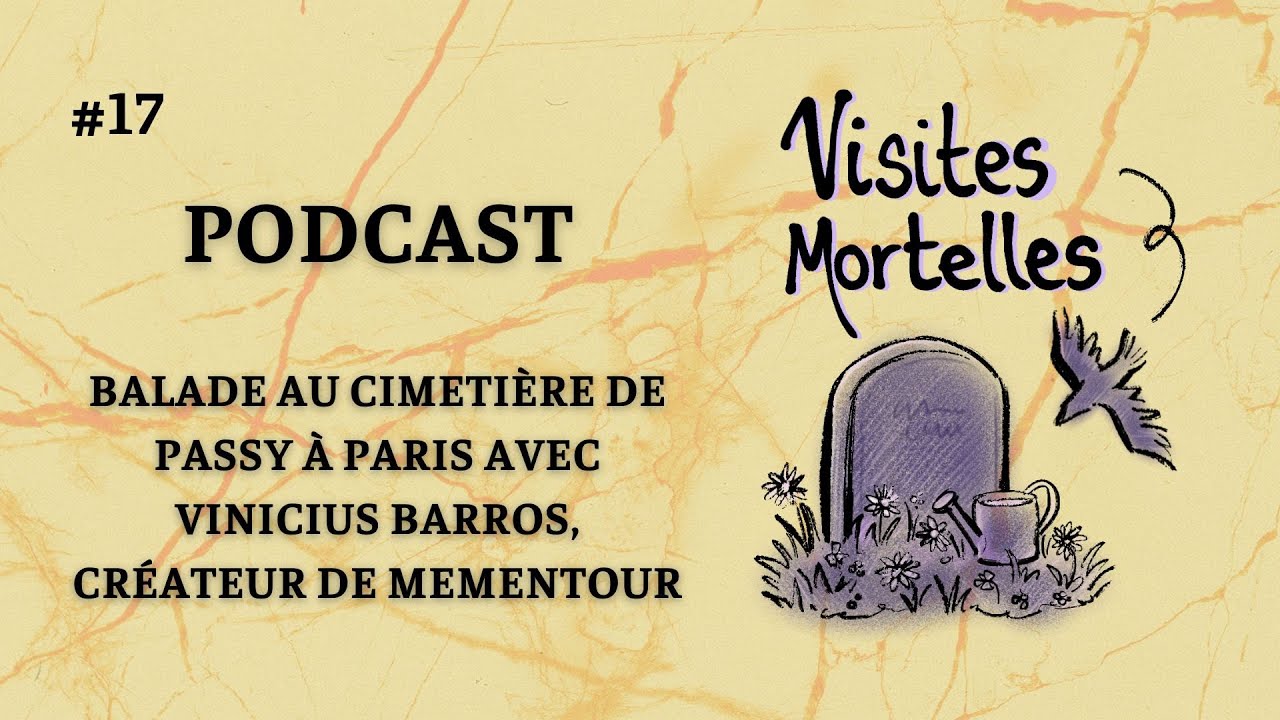 EP17 - Balade au cimetière de Passy à Paris avec Vinicius Barros, créateur de Mementour