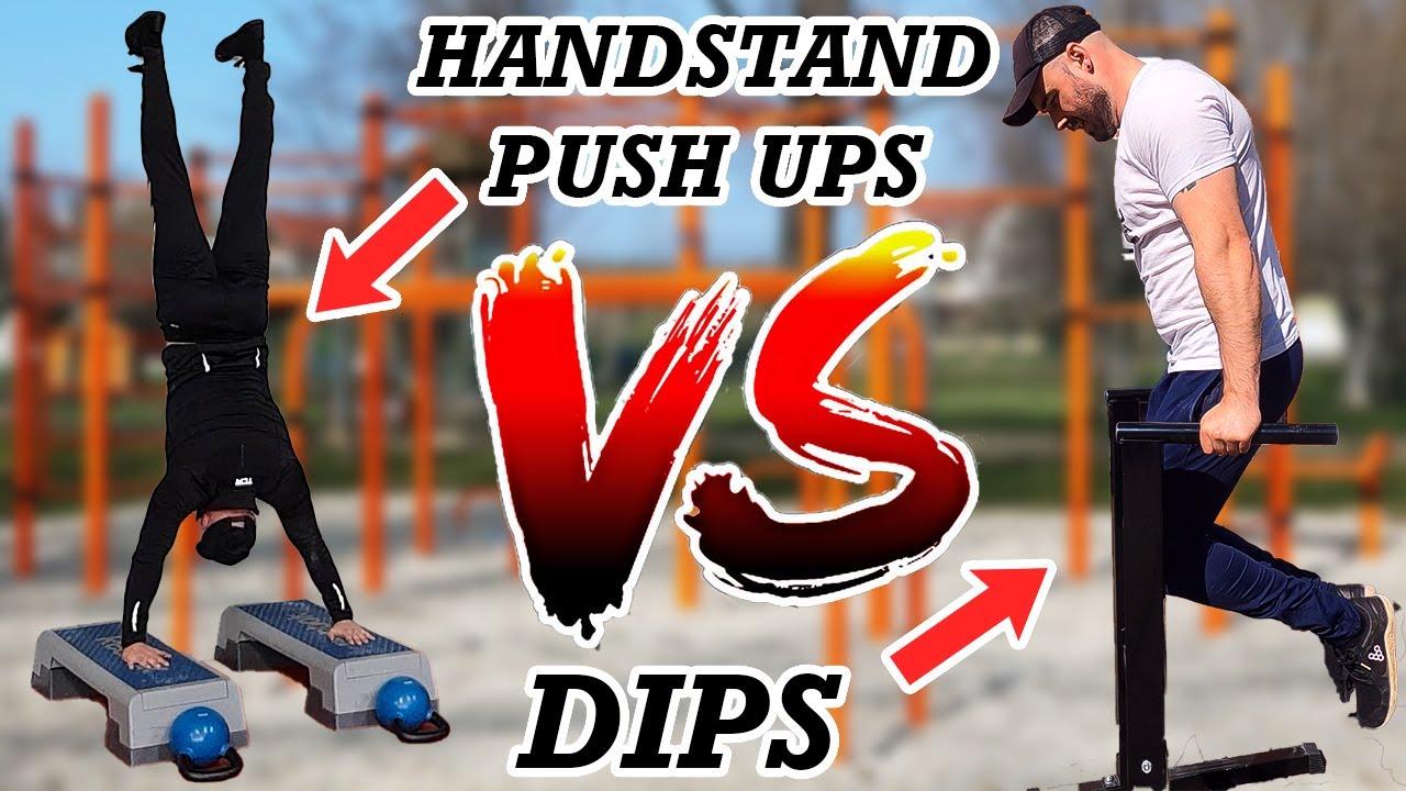 Which is Better Handstand Push up or The Dip