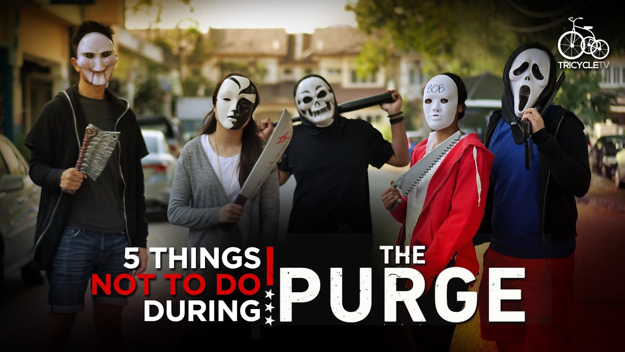 5 Things NOT TO DO During 'THE PURGE'