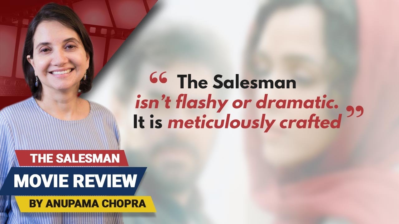 The Salesman | Movie Review | Anupama Chopra