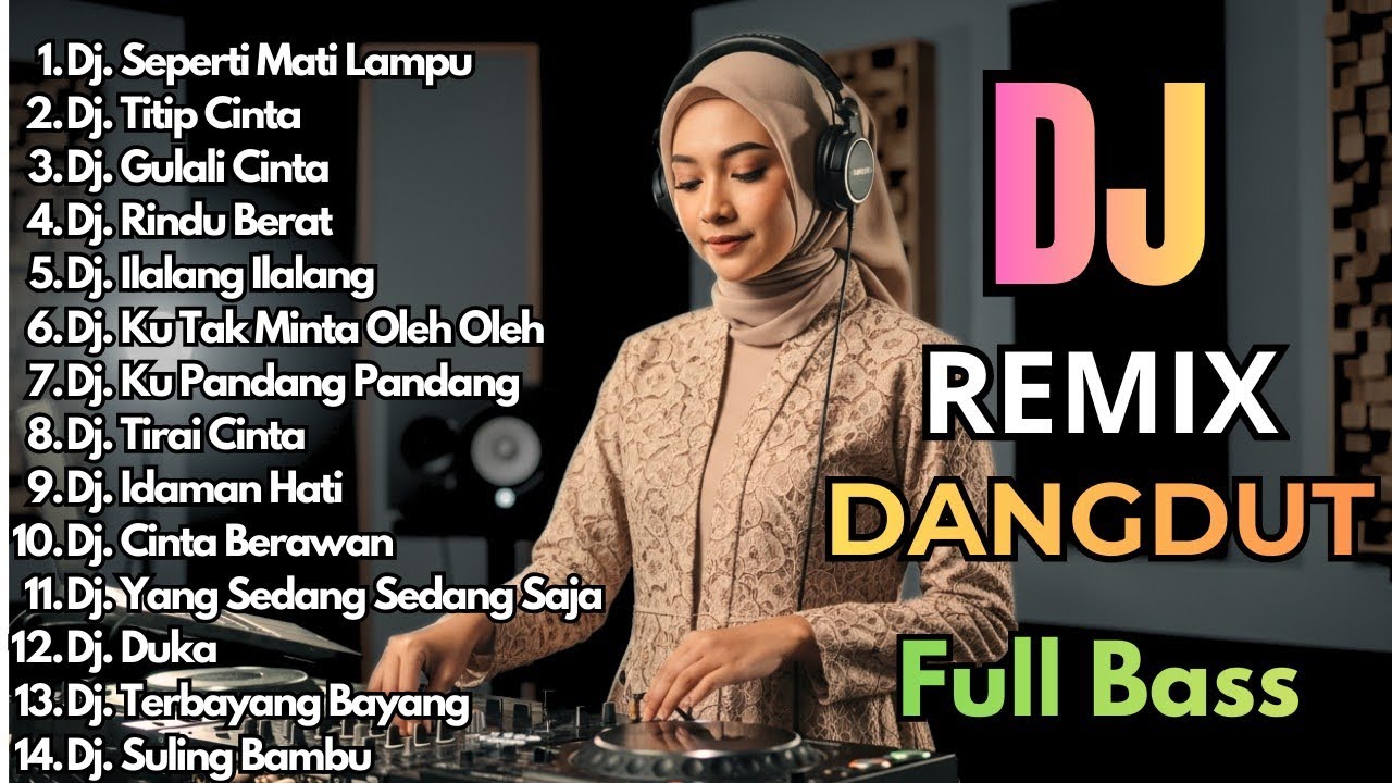 Dj Dangdut Remix Full Bass Paling Di Cari || Dj Seperti Mati Lampu - Dj Titip Cinta