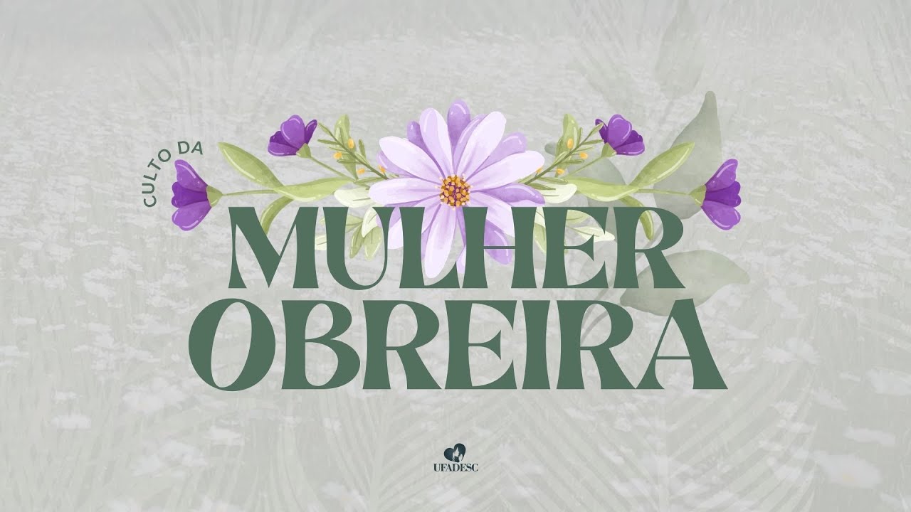 Culto Mulher Obreira