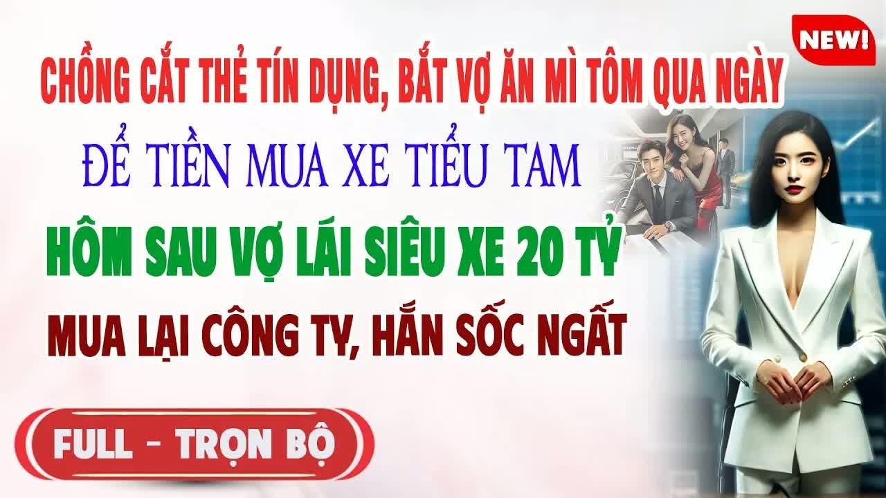 Chồng lén cắt thẻ tín dụng khiến tôi phải ăn mì tôm để dành tiền mua xe cho tiểu tam, đến khi sự t