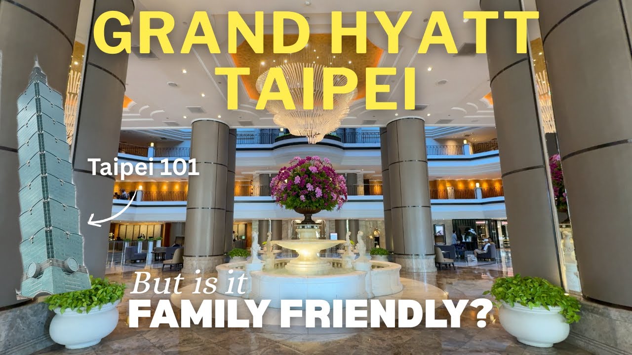 Is the Grand Hyatt Taipei Still Worth It? Family Stay Review + Club Lounge Experience