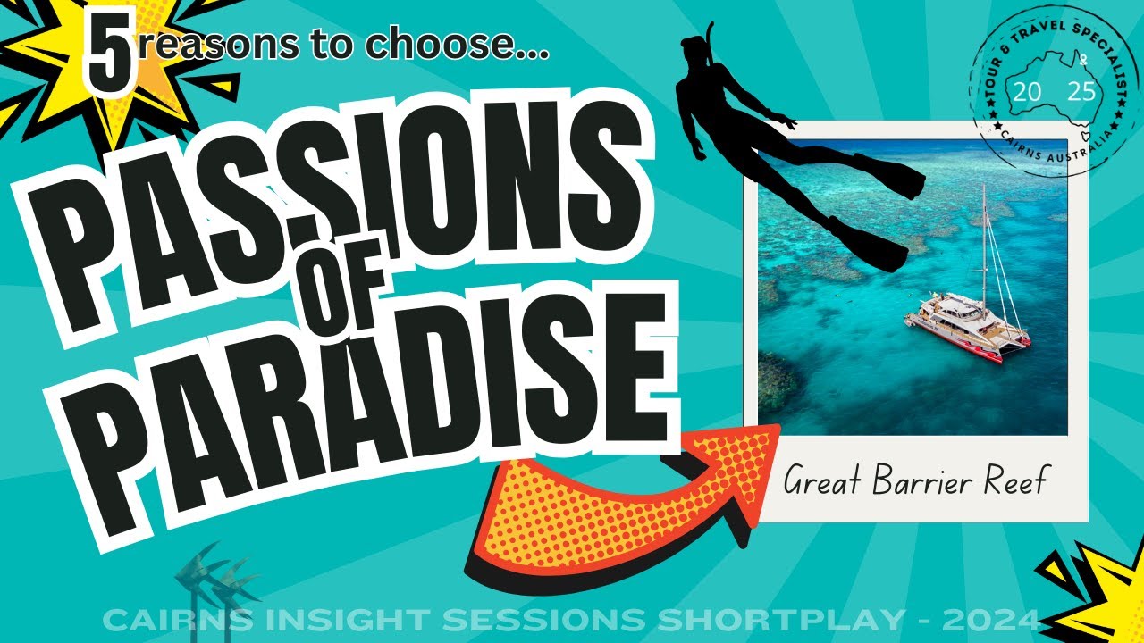 Passions of Paradise - 5 Reasons - Great Barrier Reef Shortplay