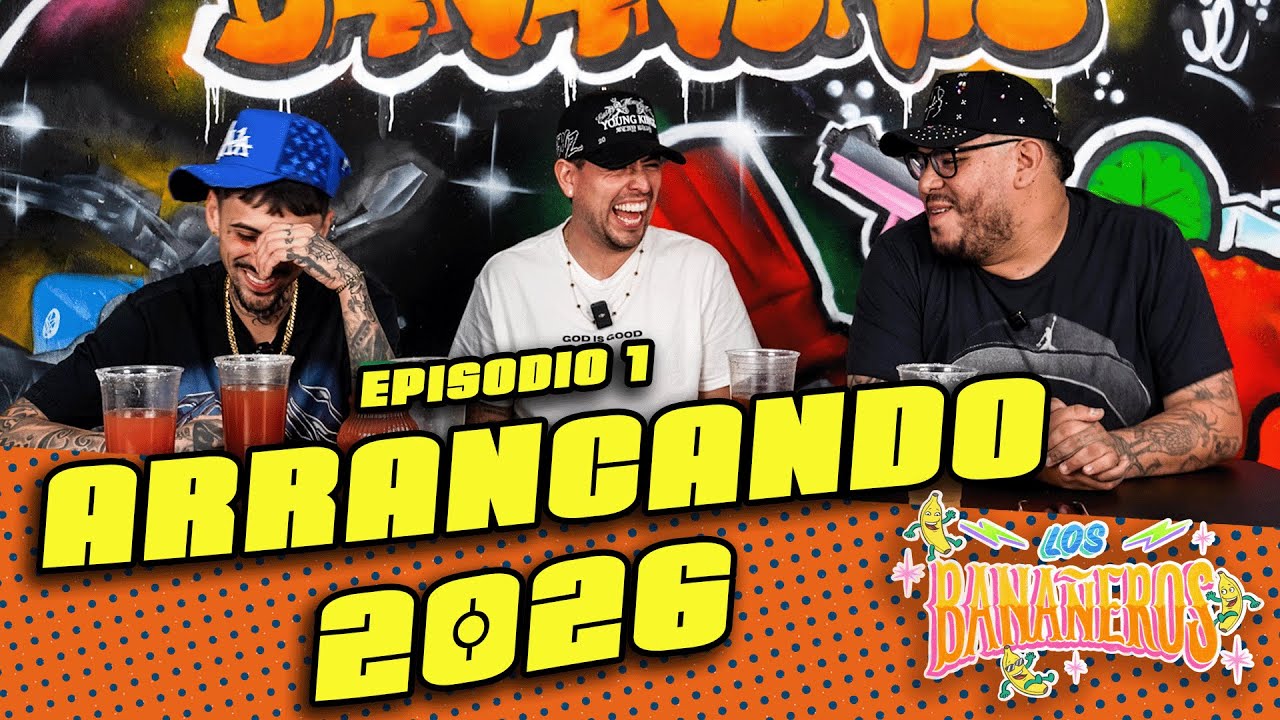LOS BANAÑEROS #1 | ¡ESTAMOS DE VUELTA! 2026, LA ROSCA Y LA MOSCA