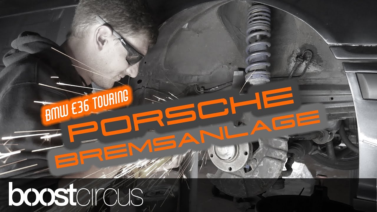 BoostCircus - E36 touring - Wir montieren die Porsche Bremsanlage