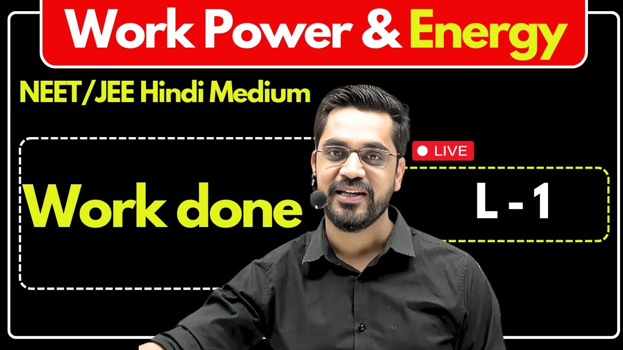 Work done | Lec - 1 | Work Power & Energy by ASP SIR - HINDI MEDIUM | IIT-JEE/NEET