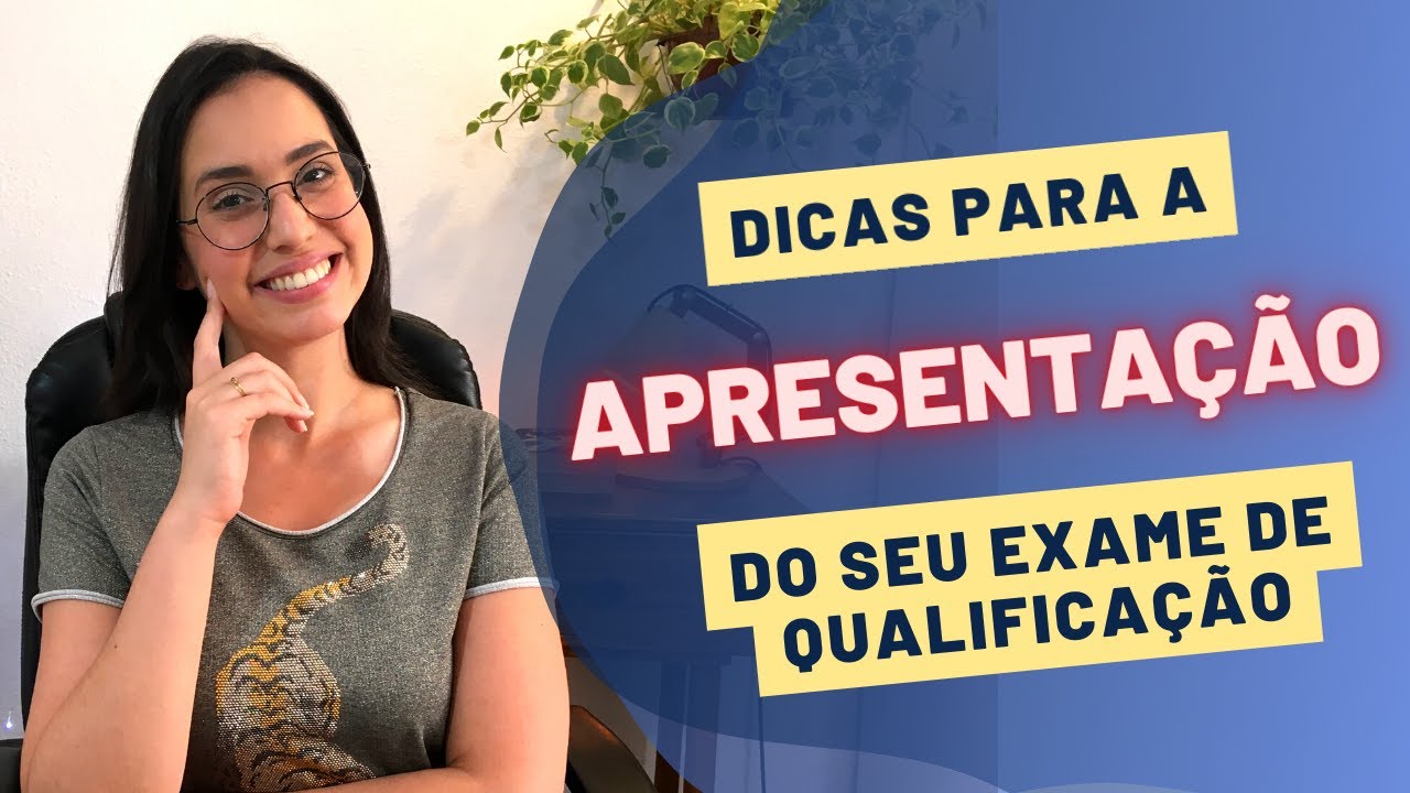 DICAS PARA A APRESENTAÇÃO DO EXAME DE QUALIFICAÇÃO