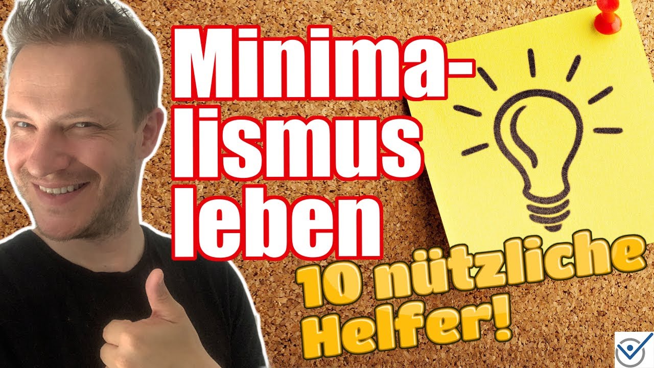 #Minimalismus 10 Tipps & Hacks #Nachhaltigkeit & #Einfachheit leben