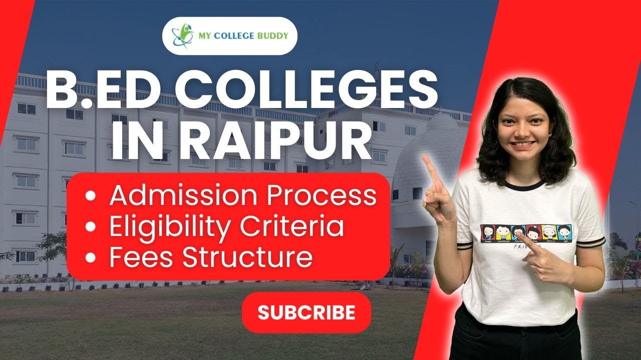 Top 5 B.Ed Colleges in Raipur- Fees | Specilization| Admission | Eligibility Criteria! #bedcolleges