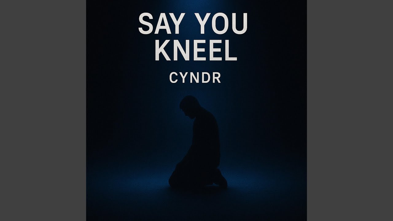 Say you Kneel