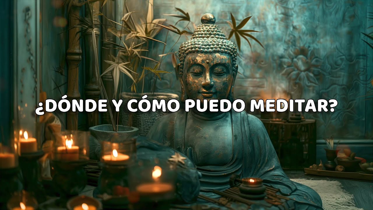 &iquest;D&oacute;nde y c&oacute;mo puedo meditar? | Gu&iacute;a de meditaci&oacute;n 📘