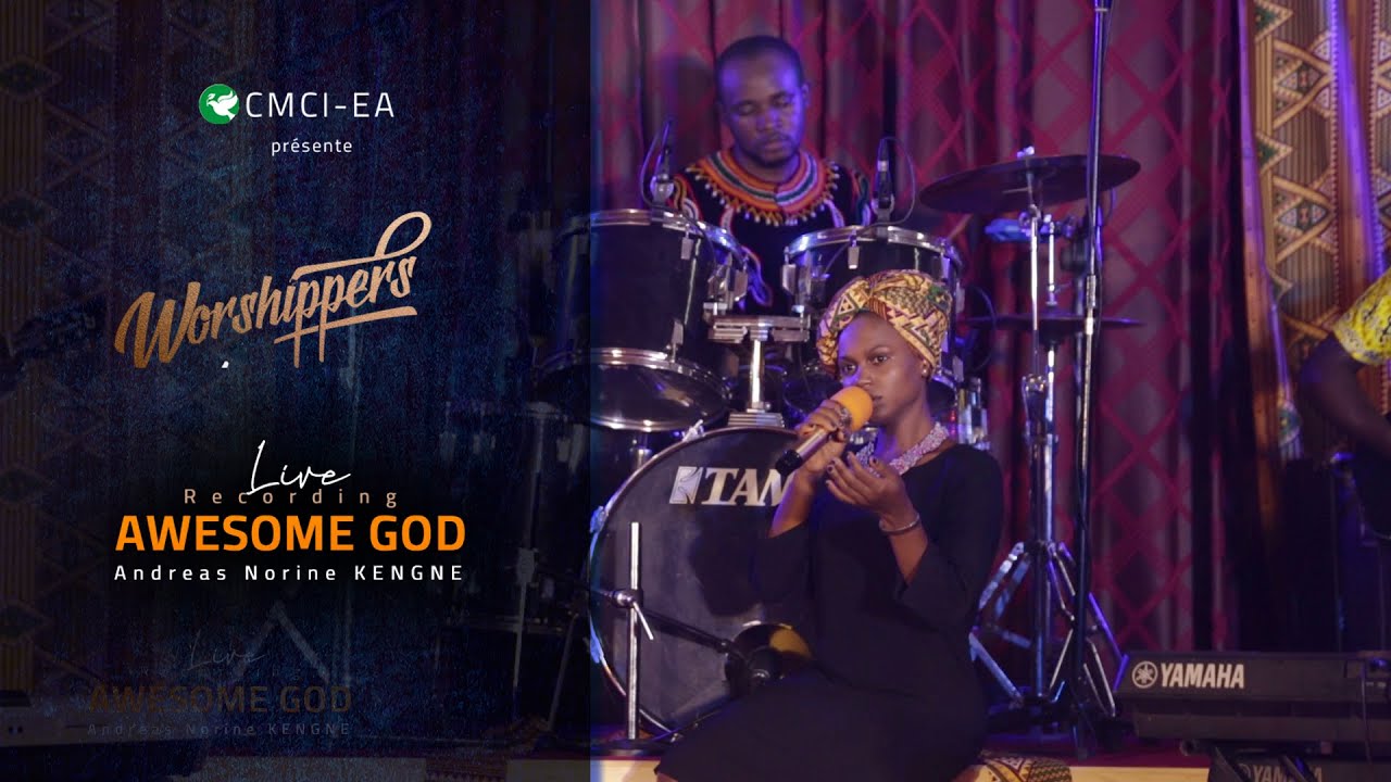 CMFI WORSHIPPERS -- AWESOME GOD ( louange gospel camerounaise )