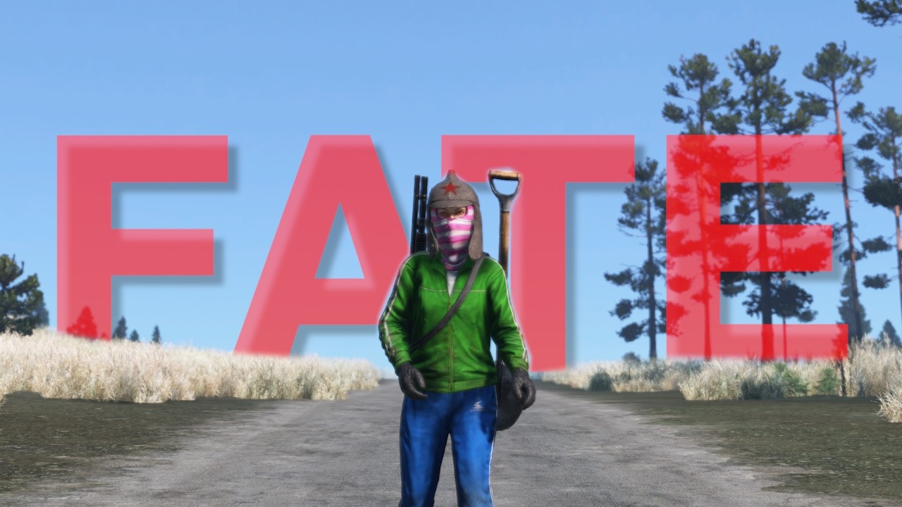 everything happens for a reason in DAYZ