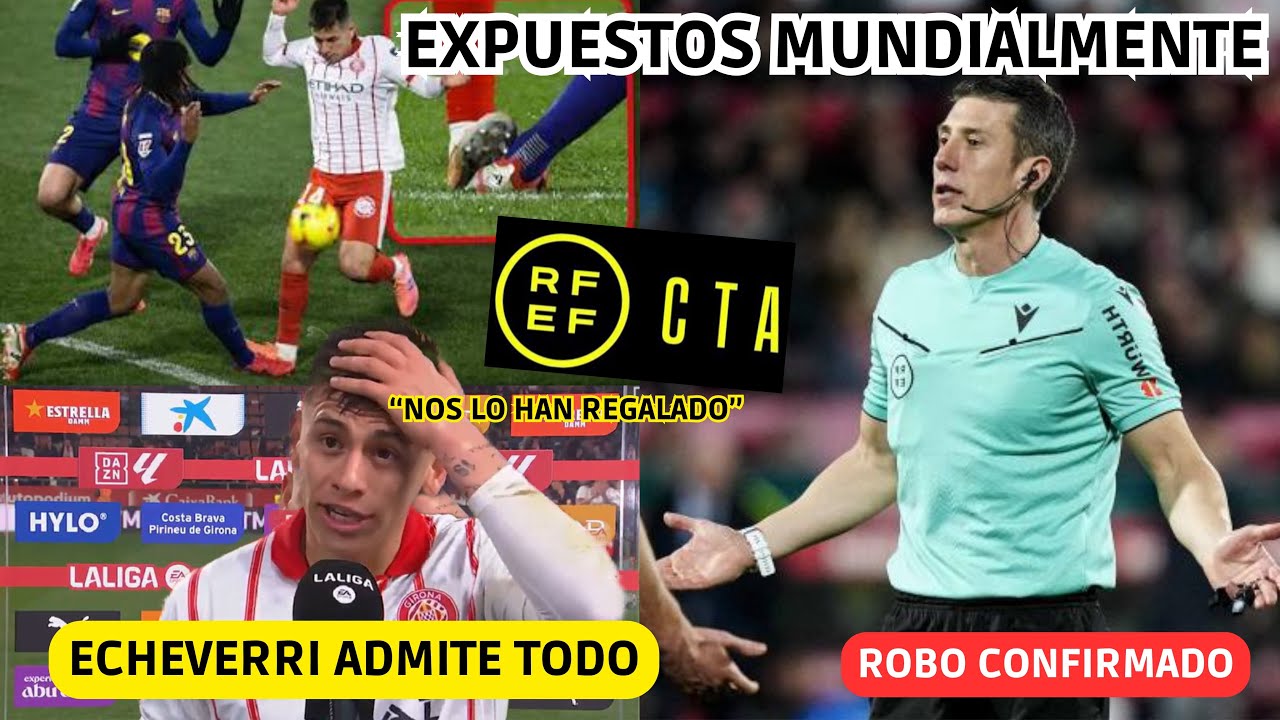 💥 EL VAR EXPUESTO MUNDIALMENTE y EL CTA ADMITE el ROBO al BARÇA! ECHEVERRI CONFIRMA TODO