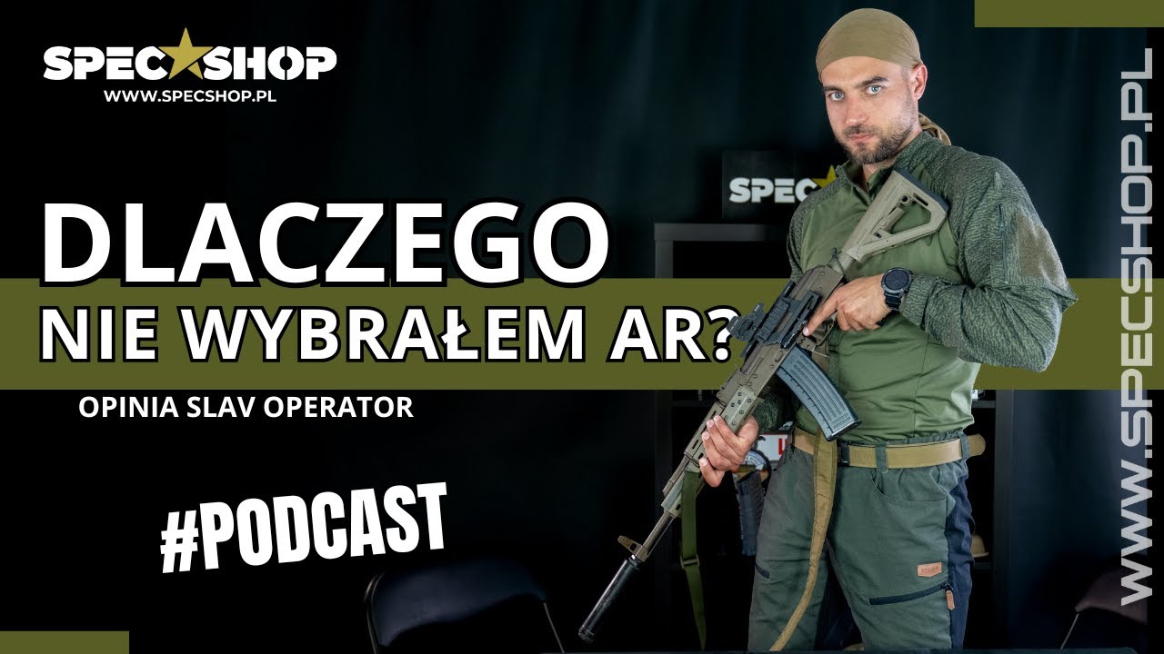 Slav Operator o AK: mocne strony, wady i r&oacute;żnice względem AR | PODCAST SpecShop.pl