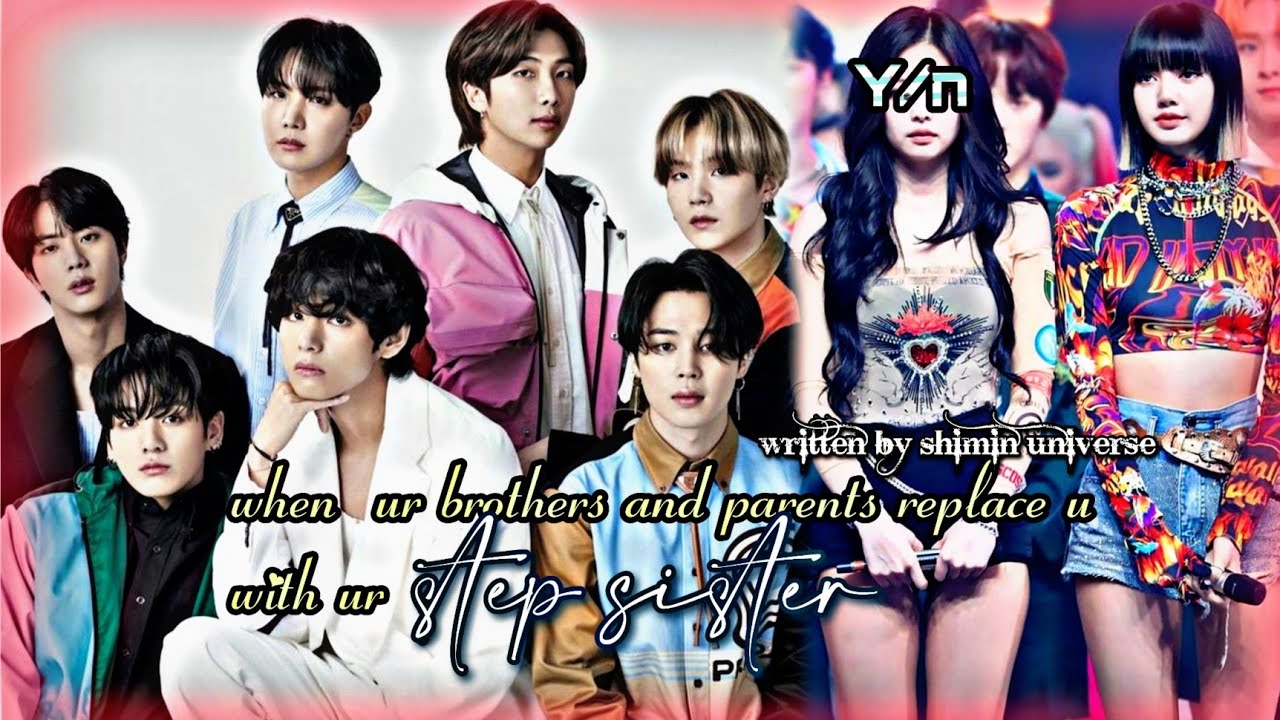 bonus part[ʙᴛs ғғ] 𝑊ℎ𝑒𝑛 𝑦𝑜𝑢𝑟 𝑏𝑟𝑜𝑡ℎ𝑒𝑟𝑠 𝑎𝑛𝑑 𝑝𝑎𝑟𝑒𝑛𝑡𝑠 𝑟𝑒𝑝𝑙𝑎𝑐𝑒 𝑢 𝑤𝑖𝑡ℎ 𝑢𝑟 𝑠𝑡𝑒𝑝 𝑠𝑖𝑠𝑡𝑒𝑟 § sнıмıη υηıѵєяsє §