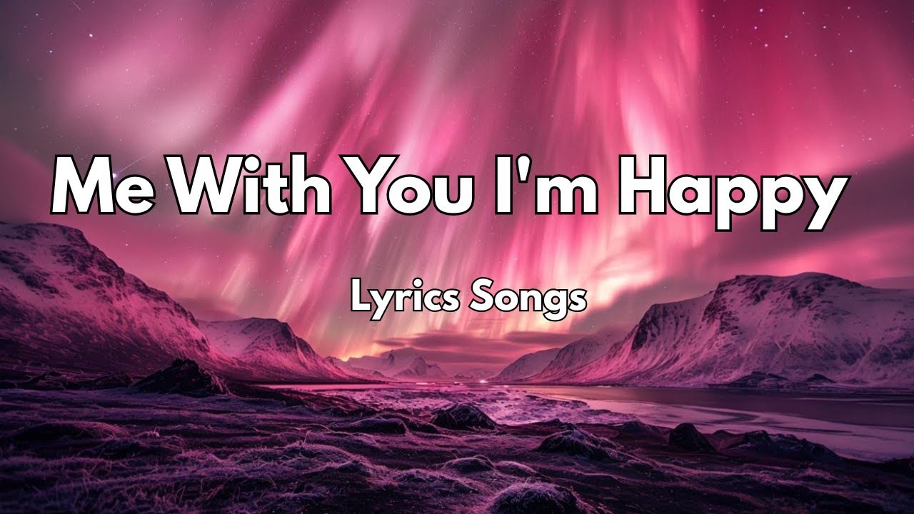 Me With You I'm Happy💋|New Love Romantic🎶  English (Lyrics) Songs 2026💐
