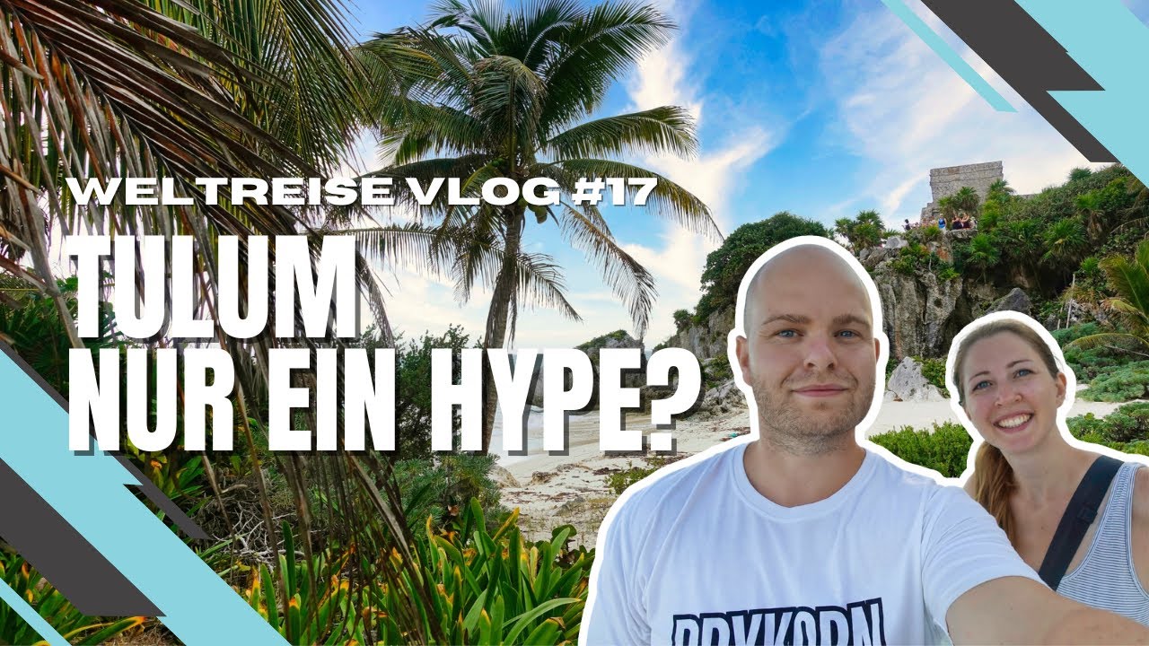 Tulum - Hype oder Paradies? Grand Cenote und Maya Ruinen - MEXIKO 🇲🇽