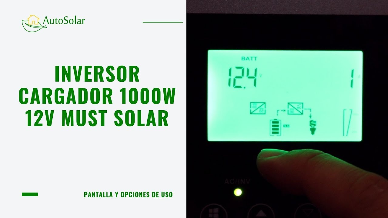 Inversor Cargador 1000W 12V Must Solar | Pantalla, opciones de uso y configuración