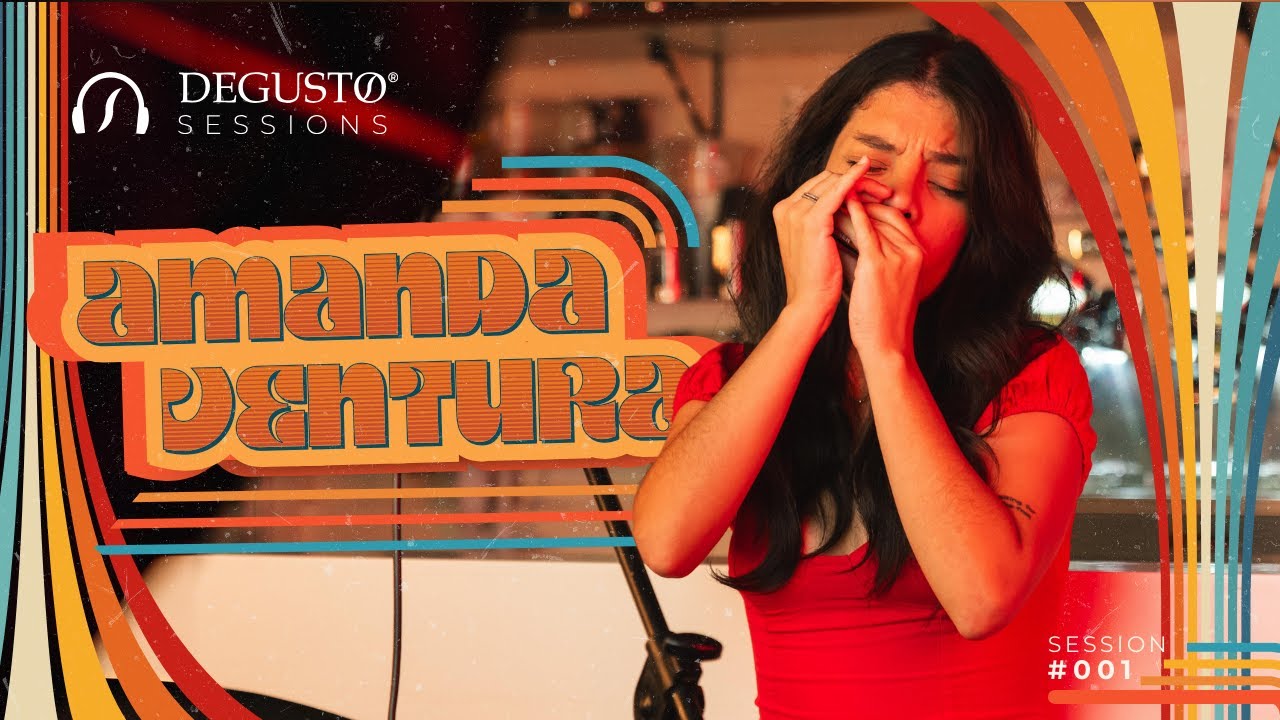 AMANDA VENTURA | Degusto Sessions | #001
