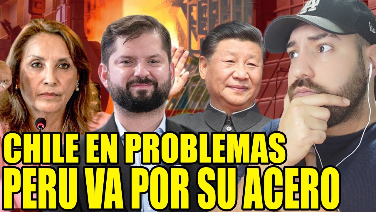 PER&Uacute; TOMA el CONTROL del ACERO CHILENO!! | PER&Uacute; se hace un CHINA con CHILE!